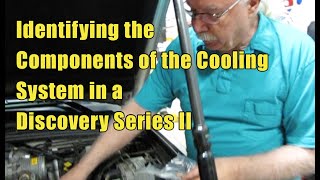 Discovery 2 Cooling System Tour