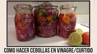 Cebollas en Vinagre/ Curtido!