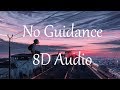 Chris brown  ft drake  no guidance 8d audio