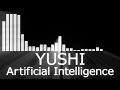 【YUSHI入場曲】YUSHI Entrance Theme【YUSHI／Artificial Intelligence】