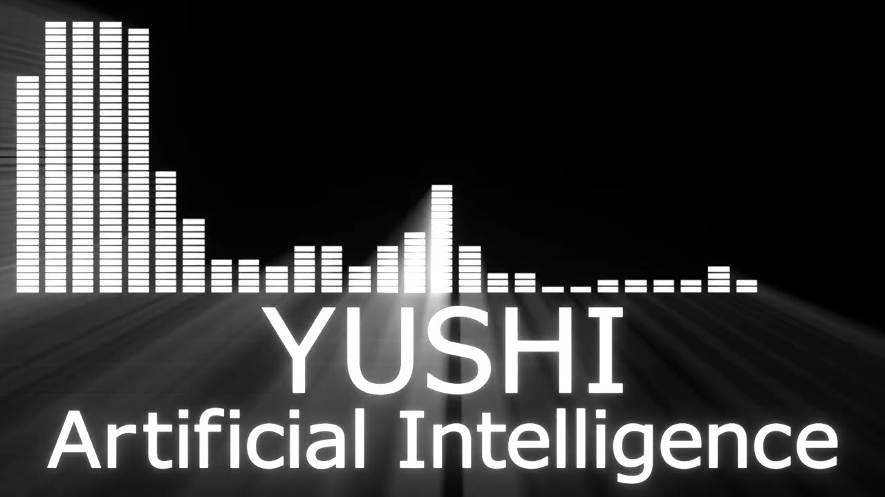 YUSHI入場曲】YUSHI Entrance Theme【YUSHI／Artificial Intelligence 