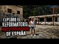 EXPLORO EL REFORMATORIO MAS PERTURBADOR DE ESPAÑA!!!