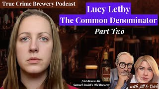 Lucy Letby The Common Denominator Part Two
