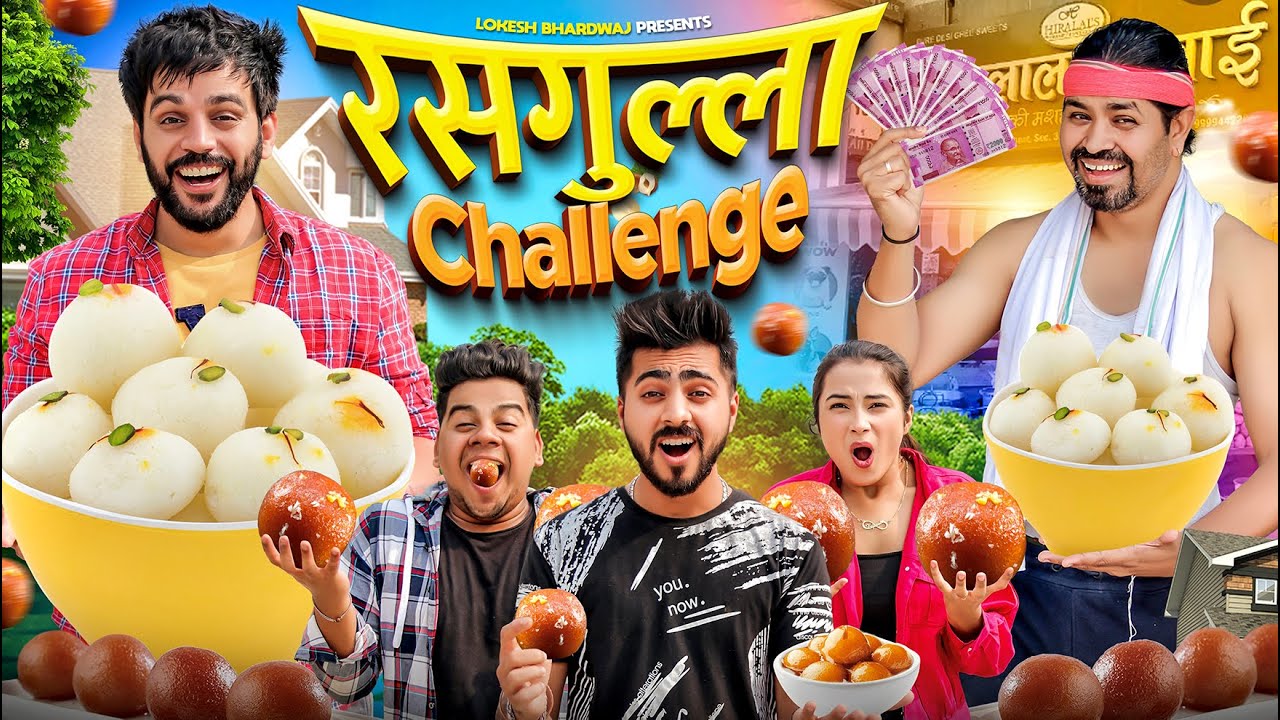 RASGULLA CHALLENGE || Shivam Dikro || Lokesh Bhardwaj || Aashish Bhardwaj
