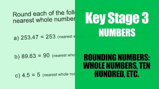 Key Stage 3 Maths: Rounding to the nearest whole number, ten, hundred, etc.