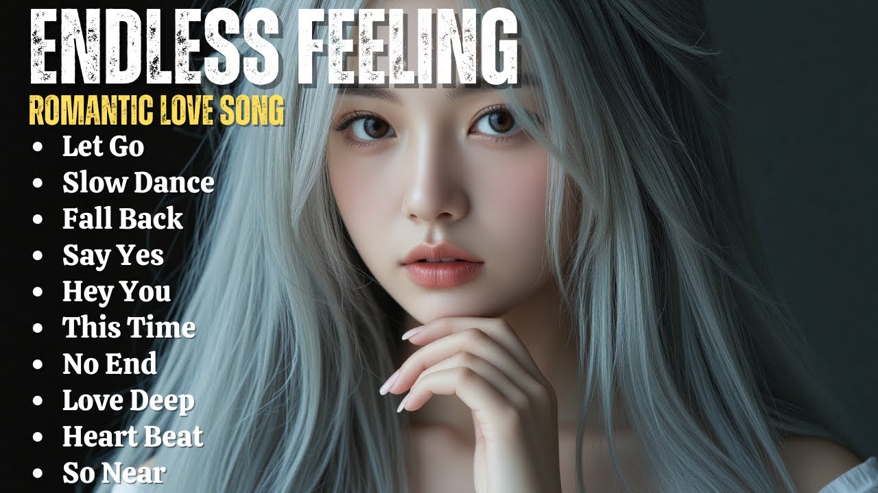 ROMANTIC LOVE SONG❤️|| ENDLESS FEELING || NEW SONG PLAYLIST 2025 ROMANTIC LOVE SONG❤️|| ENDLESS FEELING || NEW SONG PLAYLIST 2025