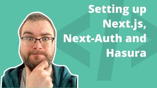 Setting up Next.js, Next-Auth & Hasura