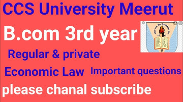 CCSU||Economic Law||Important questions B.com Final 2022 CS study bc BY Rashid Ali