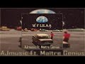 Ajmusic ft matre genius  w f lilaa     official music audioprod hvrtzlab