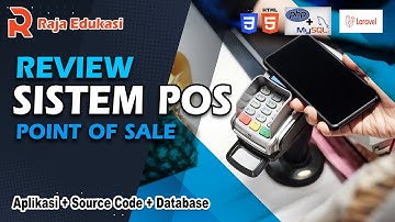REVIEW SOURCE CODE LENGKAP SISTEM POS POINT OF SALE APLIKASI KASIR