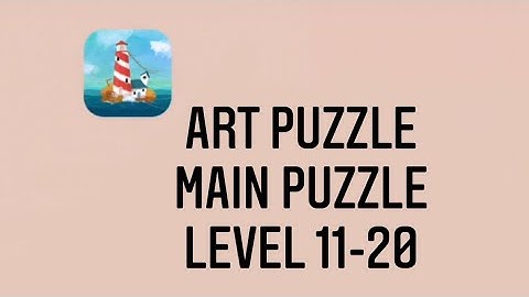 Art Puzzle Main Puzzle Level 11-20