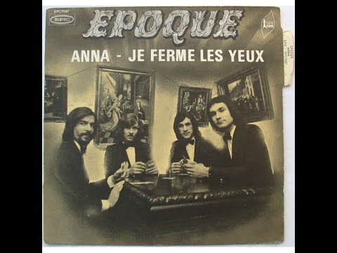 Epoque — ÉPOQUE - Je ferme les yeux (1971)