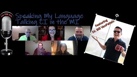 Speaking My Language: Episode 4- Dr. Bill VanPatten on language acquisition and teaching