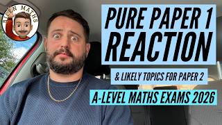 Pure 1 Reaction + Predictions for Pure 2: A-Level Maths Exams 2026 [Edexcel]