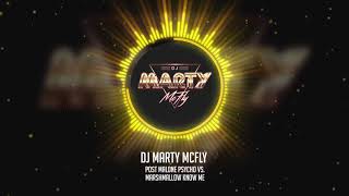 Full Post Malone Psycho vs  Marshmello Know Me (DJ Marty McFly) News