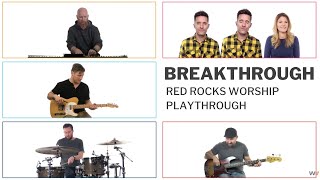 Video thumbnail of "Breakthrough - Red Rocks Worship // Full Band Playthrough"