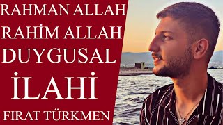 RAHMAN ALLAH RAHİM ALLAH (Fırat Türkmen) Resimi