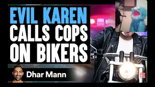 EVIL KAREN Calls Cops On BIKERS She Lives To Regret It Dhar Mann REACTION