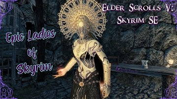Epic Ladies of Skyrim | Skyrim SE | A Kill Move Compilation into a Music Video