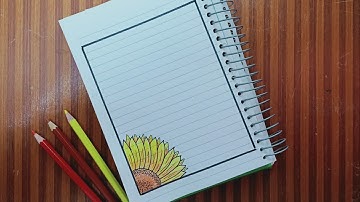 كيفية تزيين الدفاتر المدرسية للبنات من الداخل على شكل وردة دوار الشمس رسم سهل notebook border design