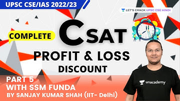 CSAT | Profit & Loss | Discount | With SSM Funda | UPSC CSE/IAS 2022/23 | Sanjay Kumar Shah