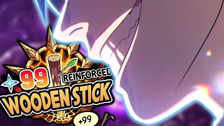 TIME TO MAKE SOME MONEY! - +99 Reinforced Wooden Stick