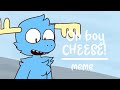 Oh boy CHEESE! meme || HTF ||