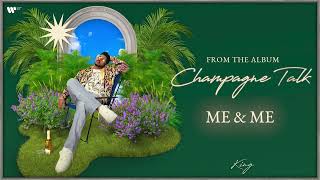 Me & Me | Official Visualiser | Champagne Talk | King