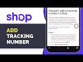 How to Add or Manually Enter Tracking Number in Shop App (Update Order Tracking 2026 Guide)
