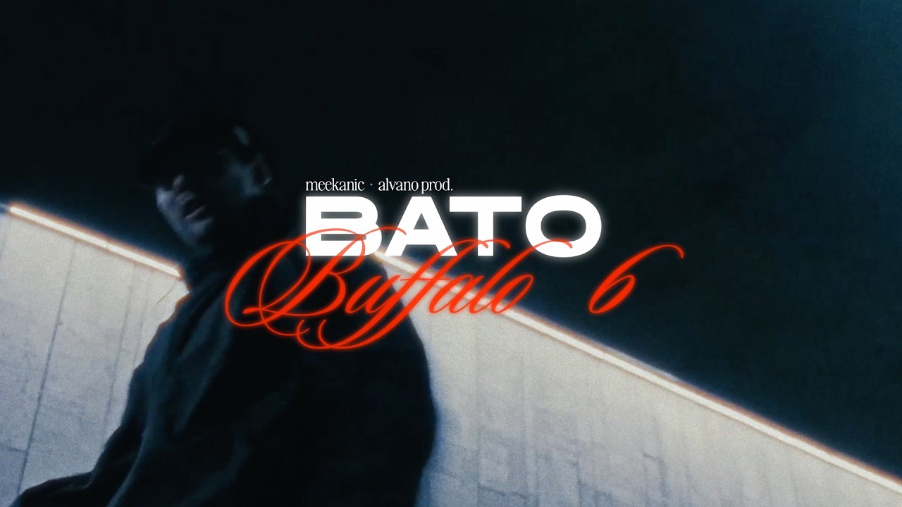 BATO - Buffalo 6 (meekanic + alvano prod.)