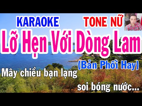 Karaoke Lỡ Hẹn Với Dòng Lam Tone Nữ Nhạc Sống gia huy karaoke