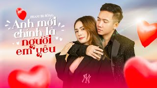 Anh Mới Chính Là Người Em Yêu (Ballad) - Phạm Trưởng | MV Lyric