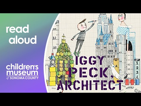 Iggy Peck Architect | La hora del cuento con el Museo de los Niños del Condado de Sonoma