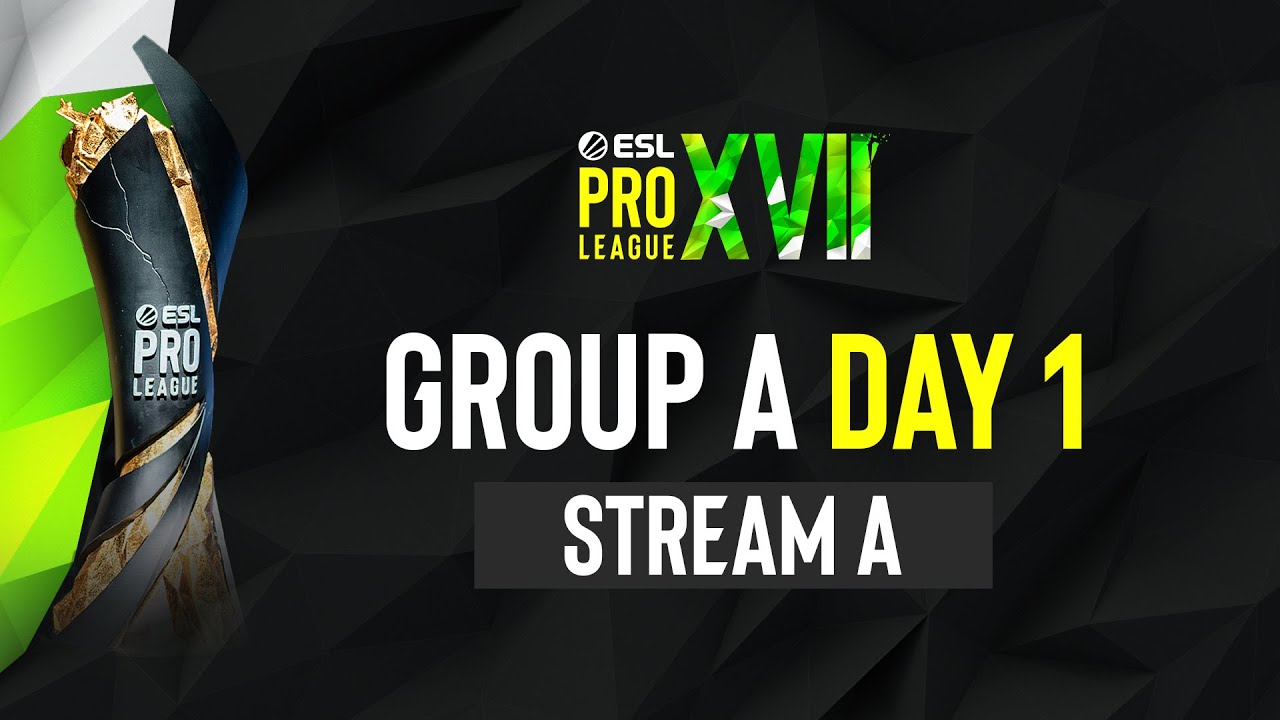 ESL Pro League Season 17 - Group A - Day 1