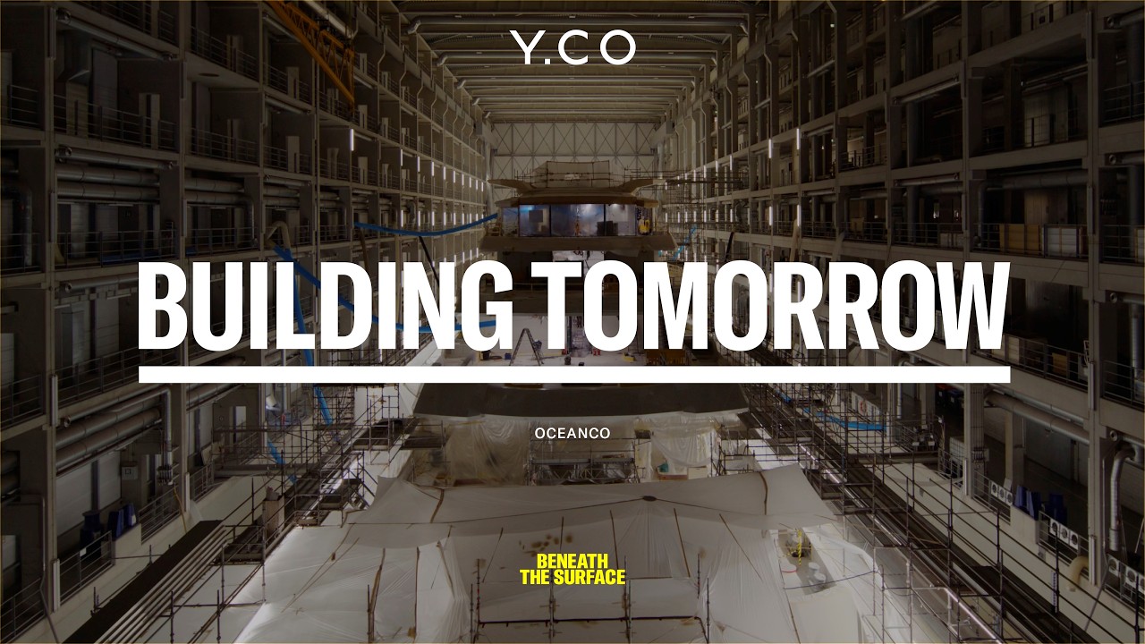 ⁣Oceanco: Building Tomorrow | Beneath the Surface | Y.CO