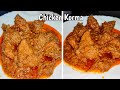 Chicken korma  shadi wala chicken korma recipe 