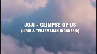 Joji - Glimpse of Us (Lirik) (Terjemahan Indonesia)