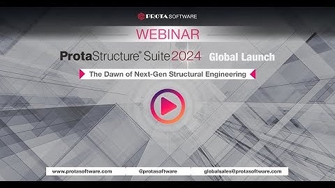ProtaStructure Suite 2024 Global Launch Webinar