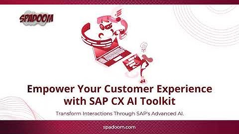 Enhancing Customer Experiences with SAP CX AI Toolkit - Spadoom
