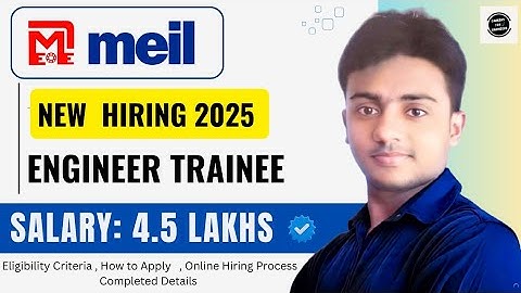 MEIL is Hiring 2025। Engineer Trainee। CTC : 4.5 LAKHS। Permanent Job। Latest Jobs 2025। Jobs 2025