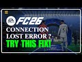 Fix: EA SPORTS FC26 Error Connection To Lobby Lost | EA SPORTS FC26 | Step By Step Guide