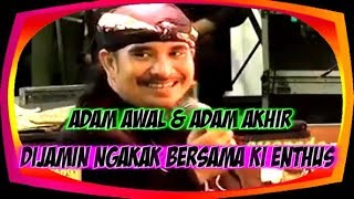 Ki Enthus Terbaru Wayang Golek Lakon Adam Awal & Adam Akhir