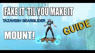 GUIDE! - Tazavesh gearglider  MOUNT!