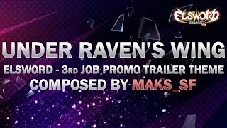 Under Ravens Wing (Elsword - 3rd Job Promotion Trailer Theme) by Maks_SF