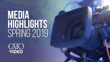 Cato Institute Media Highlights Spring 2019