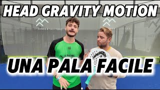 Head GRAVITY MOTION: Recensione (ENG SUBS). Una pala ideale per un livello intermedio