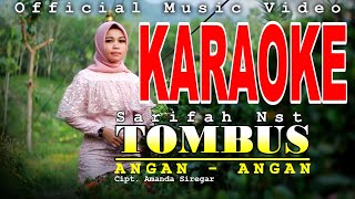 TOMBUS ANGAN ANGAN ~ SYARIFAH NST KARAOKE MADINA TAPSEL