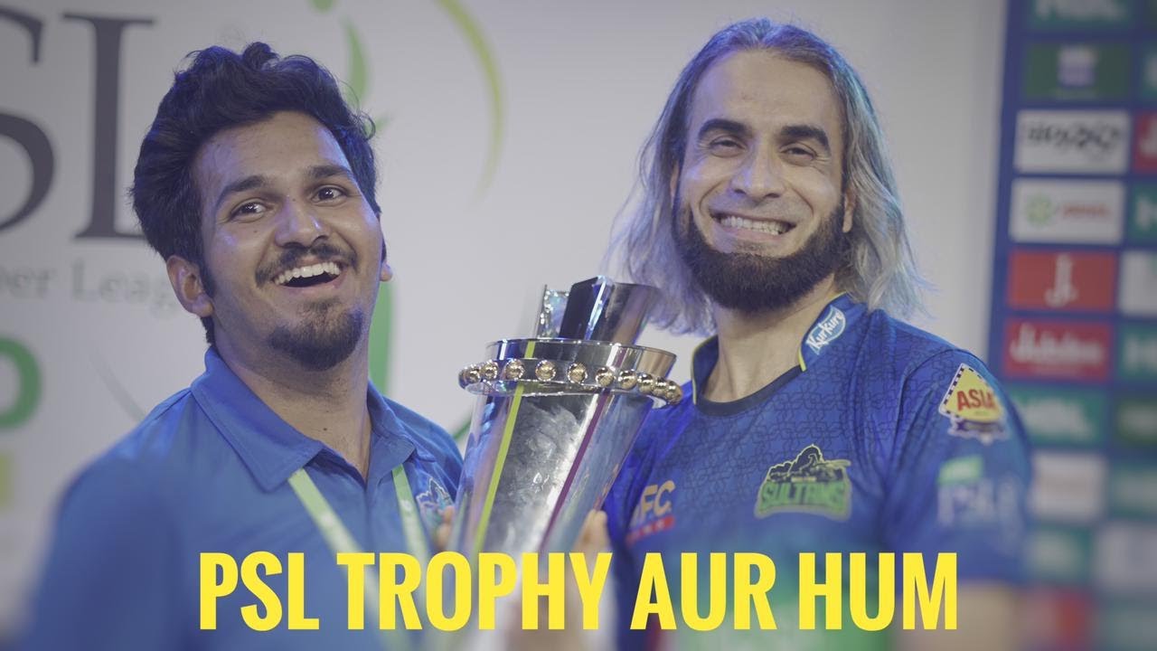 PSL ki Trophy aur Hum