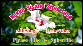 Nokke Sisang Sitok Lope | Adi Song | Arunachal Pradesh
