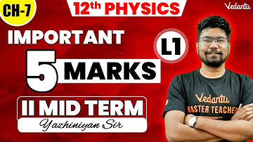 12th Physics | Chapter 7 - Important 5 Mark Questions L1 | 2nd Mid Term 2024 | Yazhiniyan Sir